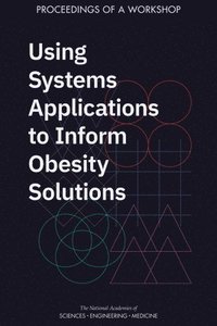 bokomslag Using Systems Applications to Inform Obesity Solutions