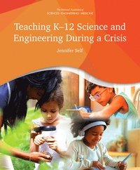 bokomslag Teaching K-12 Science and Engineering During a Crisis