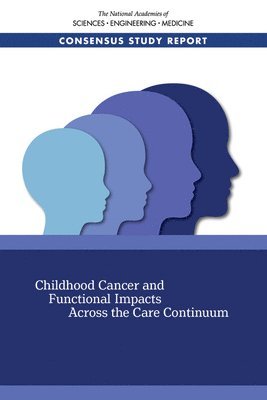 bokomslag Childhood Cancer and Functional Impacts Across the Care Continuum