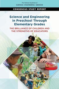and Medicine National Academies of Sciences, Engineering, Division of Behavioral and Social Sciences and Education, Board on Science Education, Committee on Enhancing Science and Engineering in Prekindergarten Through Fifth Grades, Amy Stephens, Elizabeth A. Davis - Science and Engineering in Preschool Through Elementary Grades, Häftad