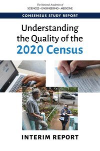 and Medicine National Academies of Sciences, Engineering, Division of Behavioral and Social Sciences and Education, Committee on National Statistics, Panel to Evaluate the Quality of the 2020 Census, Daniel L. Cork, Teresa A. Sullivan - Understanding the Quality of the 2020 Census, Häftad