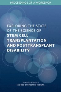 bokomslag Exploring the State of the Science of Stem Cell Transplantation and Posttransplant Disability