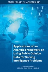 bokomslag Applications of an Analytic Framework on Using Public Opinion Data for Solving Intelligence Problems