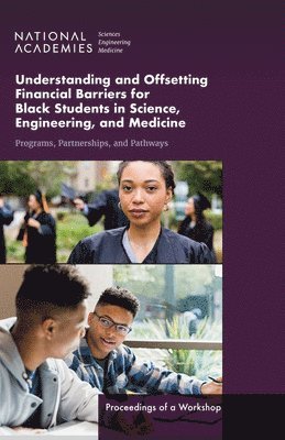 bokomslag Understanding and Offsetting Financial Barriers for Black Students in Science, Engineering, and Medicine