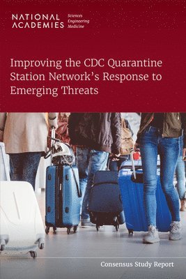 bokomslag Improving the CDC Quarantine Station Network's Response to Emerging Threats