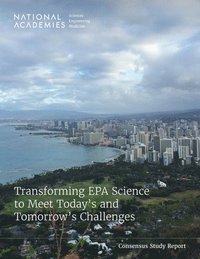bokomslag Transforming EPA Science to Meet Today's and Tomorrow's Challenges