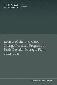 bokomslag Review of the U.S. Global Change Research Program's Draft Decadal Strategic Plan, 2022-2031