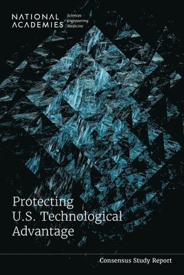 bokomslag Protecting U.S. Technological Advantage