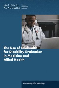 bokomslag The Use of Telehealth for Disability Evaluations in Medicine and Allied Health