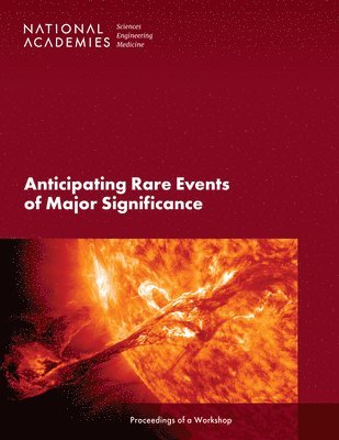 Anticipating Rare Events of Major Significance 1