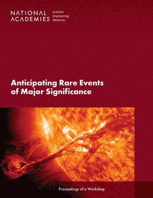 Anticipating Rare Events of Major Significance