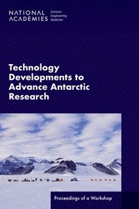 bokomslag Technology Developments to Advance Antarctic Research