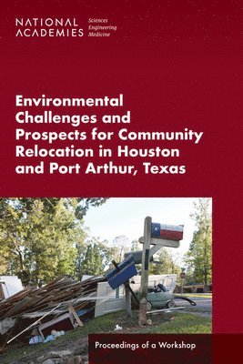 Environmental Challenges and Prospects for Community Relocation in Houston and Port Arthur, Texas