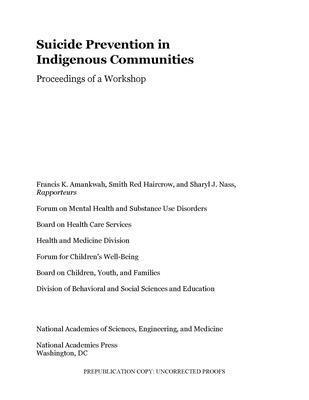 and Medicine National Academies of Sciences, Engineering, Division of Behavioral and Social Sciences and Education, Health and Medicine Division, and Families Board on Children, Youth, Board on Health Care Services, Forum for Children's Well-Being, Forum on Mental Health and Substance Use Disorders, National Academies of Sciences Engineeri, Division of Behavioral and Social Scienc, National Academies of Sciences Engineering and Medicine, Health And Medicine Division, Board On Children Youth And Families, Board On Health Care Services, Sharyl J. Nass, D. S. Red Haircrow, Francis K. Amankwah - Suicide Prevention in Indigenous Communities, Häftad