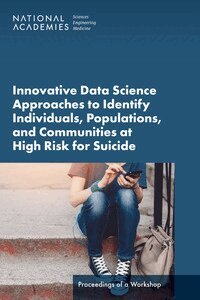 and Medicine National Academies of Sciences, Engineering, Health and Medicine Division, Board on Health Care Services, Forum on Mental Health and Substance Use Disorders, Sharyl J. Nass, Robert Pool, Francis K. Amankwah - Innovative Data Science Approaches to Identify Individuals, Populations, and Communities at High Risk for Suicide, Häftad