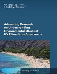 bokomslag Advancing Research on Understanding Environmental Effects of UV Filters from Sunscreens