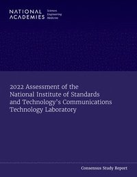 bokomslag 2022 Assessment of the National Institute of Standards and Technology's Communications Technology Laboratory