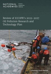 bokomslag Review of ICCOPR's 2022-2027 Oil Pollution Research and Technology Plan