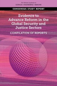 bokomslag Evidence to Advance Reform in the Global Security and Justice Sectors