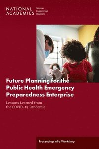 bokomslag Future Planning for the Public Health Emergency Preparedness Enterprise