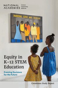 and Medicine National Academies of Sciences, Engineering, Division of Behavioral and Social Sciences and Education, Board on Science Education, Committee on Equity in PreK-12 STEM Education, Heidi Schweingruber, Kenne A. Dibner, Eileen R. Parsons - Equity in K-12 STEM Education, Häftad
