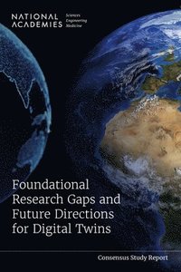 bokomslag Foundational Research Gaps and Future Directions for Digital Twins