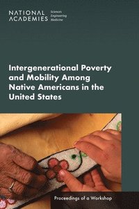 bokomslag Intergenerational Poverty and Mobility Among Native Americans in the United States