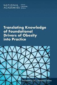 bokomslag Translating Knowledge of Foundational Drivers of Obesity into Practice