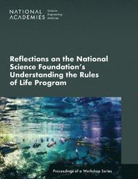 bokomslag Reflections on the National Science Foundation's Understanding the Rules of Life Program
