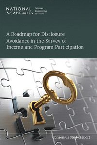 bokomslag A Roadmap for Disclosure Avoidance in the Survey of Income and Program Participation