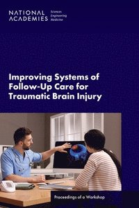 bokomslag Improving Systems of Follow-Up Care for Traumatic Brain Injury