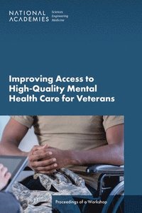bokomslag Improving Access to High-Quality Mental Health Care for Veterans