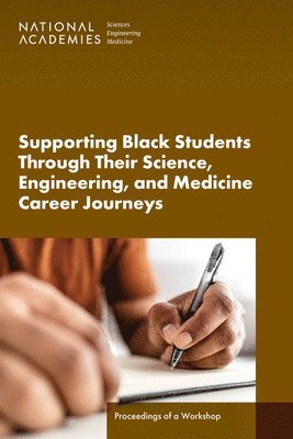 bokomslag Supporting Black Students Through Their Science, Engineering, and Medicine Career Journeys