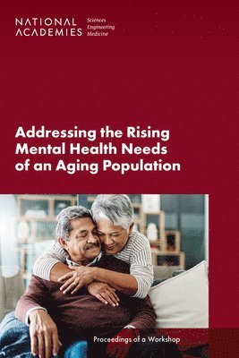 Addressing the Rising Mental Health Needs of an Aging Population 1