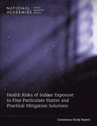 bokomslag Health Risks of Indoor Exposure to Fine Particulate Matter and Practical Mitigation Solutions