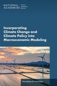 bokomslag Incorporating Climate Change and Climate Policy into Macroeconomic Modeling