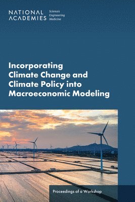 bokomslag Incorporating Climate Change and Climate Policy into Macroeconomic Modeling