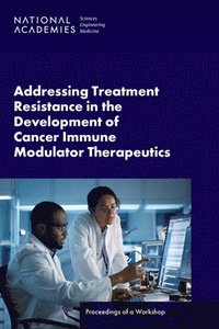 bokomslag Addressing Treatment Resistance in the Development of Cancer Immune Modulator Therapeutics