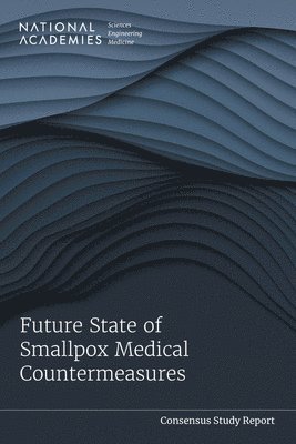 Future State of Smallpox Medical Countermeasures