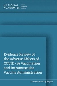 bokomslag Evidence Review of the Adverse Effects of COVID-19 Vaccination and Intramuscular Vaccine Administration