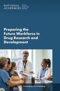 bokomslag Preparing the Future Workforce in Drug Research and Development