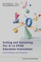 bokomslag Scaling and Sustaining Pre-K-12 Stem Education Innovations: Systemic Challenges, Systemic Responses