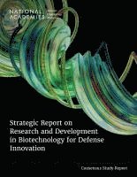 bokomslag Strategic Report on Research and Development in Biotechnology for Defense Innovation