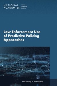 bokomslag Law Enforcement Use of Predictive Policing Approaches