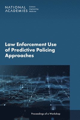 bokomslag Law Enforcement Use of Predictive Policing Approaches