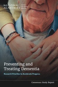 bokomslag Preventing and Treating Dementia: Research Priorities to Accelerate Progress