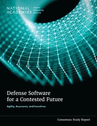bokomslag Defense Software for a Contested Future: Agility, Assurance, and Incentives