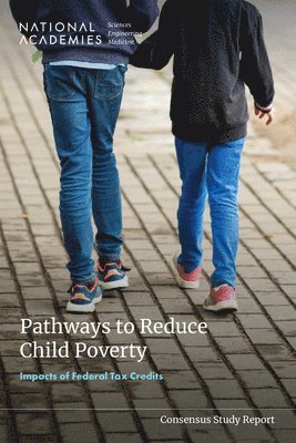 Pathways to Reduce Child Poverty: Impacts of Federal Tax Credits