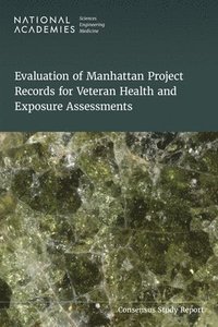 bokomslag Evaluation of Manhattan Project Records for Veteran Health and Exposure Assessments