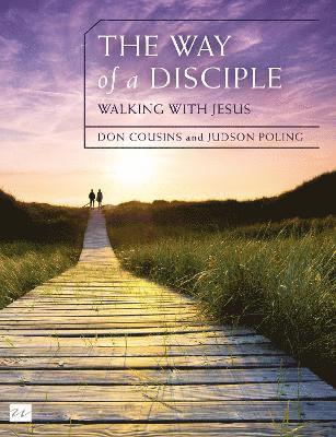 bokomslag The Way of a Disciple Bible Study Guide: Walking with Jesus